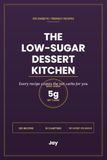 The Low-Sugar Dessert Kitchen: 100 Diabetic-Friendly Desserts With Net Carbs on Every Page