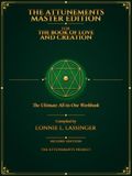 The Attunements Master Edition for The Book of Love and Creation: The Ultimate All-in-One Workbook