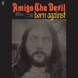 PIAS Nederland Amigo The Devil - Born Against (CD)