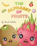 The Independently Published The Alphabet of Fruits Paperback