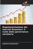 Regolamentazione Edizioni Sapienza Regolamentazione dei mercati finanziari Paperback