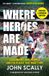 Where Bonnier Books UK (Ireland) Limited Where Heroes Are Made: Legendary GAA People and the Places That Made Them Paperback