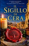 Il sigillo di Cera: Thriller