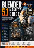 Blender Bookmundo Blender 5.1 Mastery Guide