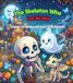 The Skeleton Who Lost His Smile: A Spooky-But-Sweet Adventure About Friendship, Kindness, and Happiness | Picture Book for Kids Ages 3–9