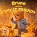 Bruno and the Forest Friends: A Cozy Forest Adventure About Friendship and Courage for Ages 2-5