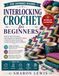 Interlocking Crochet For Beginners