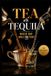 Tea vs Tequila