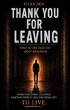 THANK Independently Published Thank You for Leaving Me: What No One Told You About Separation Paperback