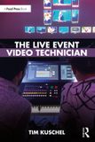 The Focal Press The Live Event Video Technician / Paperback / 2022
