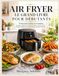 AIR FRYER LE GRAND LIVRE POUR DÉBUTANTS