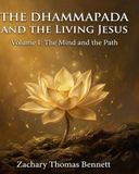 The Dhammapada and the Living Jesus: Parallel Teachings and Omnism Commentary (Volumes I–V)