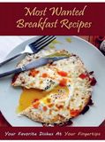 Most Wanted Breakfast Recipes: (Color Edition)