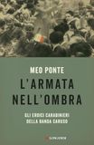 L'armata Longanesi L'armata nell'ombra. Gli eroici carabinieri della Banda Caruso