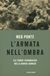 L'armata Longanesi L'armata nell'ombra. Gli eroici carabinieri della Banda Caruso