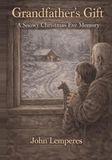 Grandfather's Gift: A Snowy Christmas Eve Memory