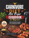 Carnivore Diet Air Fryer Cookbook for Beginners