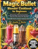 MAGIC BULLET Blender Cookbook For Beginners