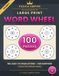 The Big Book of Large Print Word Wheels: Volume 5 – 100 All-New Make-as-Many-Words-as-You-Can Puzzles for Adults and Seniors with Hidden 9-Letter ... Easy-to-Read Print — A Puzzle Empire Book