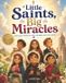 Little Libri GmbH Little Saints, Big Miracles