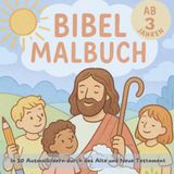 Bibel-Malbuch: In 50 Ausmalbildern durch das Alte und Neue Testament