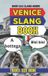 Venice Urban Slang Dictionary- Venice Urban Dictionary