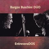 Sonic Rendezvous Burgos Buschini Duo - Entreverados (CD)