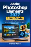 Adobe Photoshop Elements 2027 User Guide Paperback