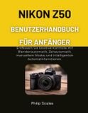 Nikon Z50 Benutzerhandbuch Für Anfänger