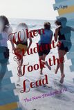 When Students Took the Lead: The New Student Era