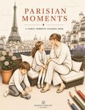 Parisian Moments: A Parisian Coloring Book Inspired by Elegant French Living