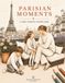 Parisian Moments: A Parisian Coloring Book Inspired by Elegant French Living