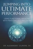 Jumping Into Ultimate Performance: Using Functional Medicine with Personalized Precision