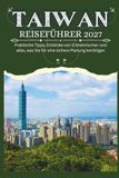 TAIWAN REISEFÜHRER 2027
