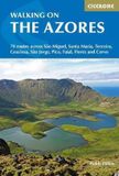 Walking Cicerone Press Walking on the Azores: 70 Routes across Sao Miguel, Santa Maria, Terceria, Graciosa, Sao Jorge, Pico, Faial, Flores and Corvo