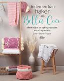 Iedereen Bella Coco Iedereen kan haken met Bella Coco: makkelijke en toffe projecten voor beginners