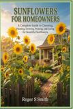 Sunflowers Libri GmbH Sunflowers for Homeowners Paperback