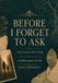 Before I Forget to Ask — Mother Edition: A Guided Legacy Journal for Mothers