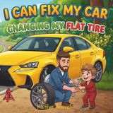 I CAN FIX MY CAR: Changing my flat tire