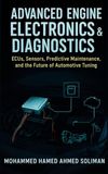 Advanced Engine Electronics & Diagnostics: ECUs, Sensors, Predictive Maintenance, and the Future of Automotive Tuning