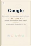 Google The Complete Environmental and Functional Treatise: VOLUME I Foundations, Infrastructure, Identity, Compute, and Storage