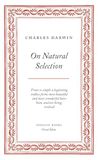 On Natural Selection: Charles Darwin