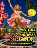 Nostalgia Americana de los Años 50: Libro para Colorear para Adultos