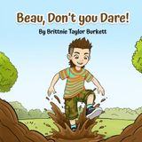 Beau, Don't you Dare!