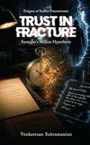Trust In Fracture: Sarangan's Million Hypothesis