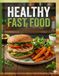Healthy fast food