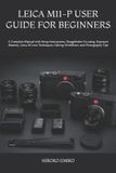 Leica M11-P User Guide for Beginners