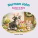 Norman John - Easter is Here