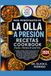EL LIBRO DE RECETAS RÁPIDAS Y FÁCILES PARA PRINCIPIANTES EN LA OLLA A PRESIÓN