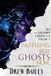 Nothing Falstaff Books, LLC Nothing But Ghosts Now Paperback